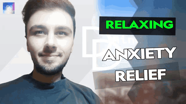 a man is smiling in front of a graphic that says relaxing anxiety relief