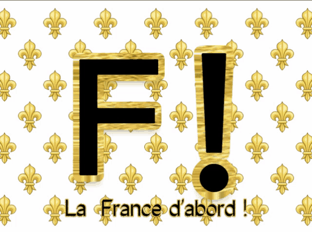 a sign that says la france d' abord with gold fleur de lis on a white background