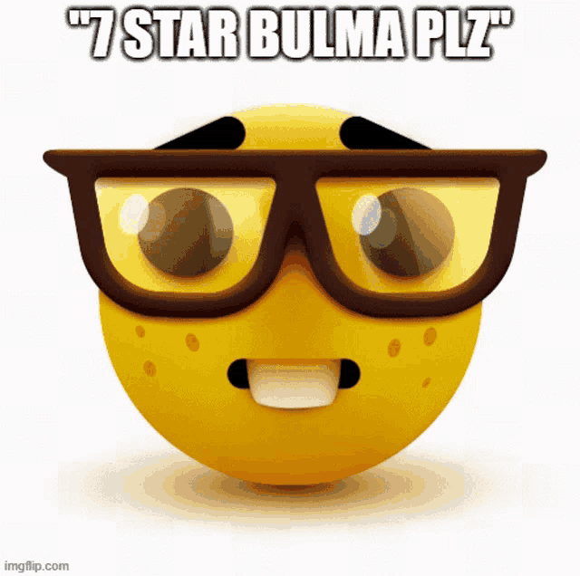 a yellow smiley face wearing glasses and the words " 7 star bulma piz "