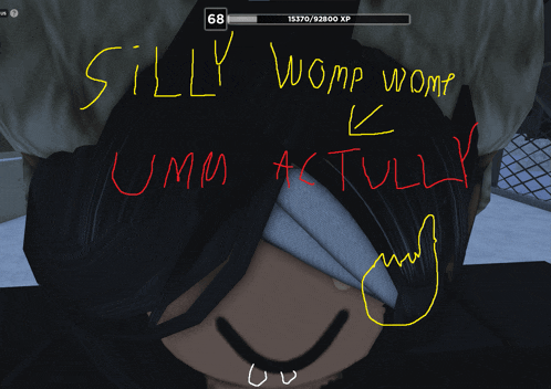 a screenshot of a video game with the words silly womp womp and umm actually