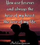 a couple kissing on a beach with a quote that says you are forever and always the hero of my heart the love of my life .