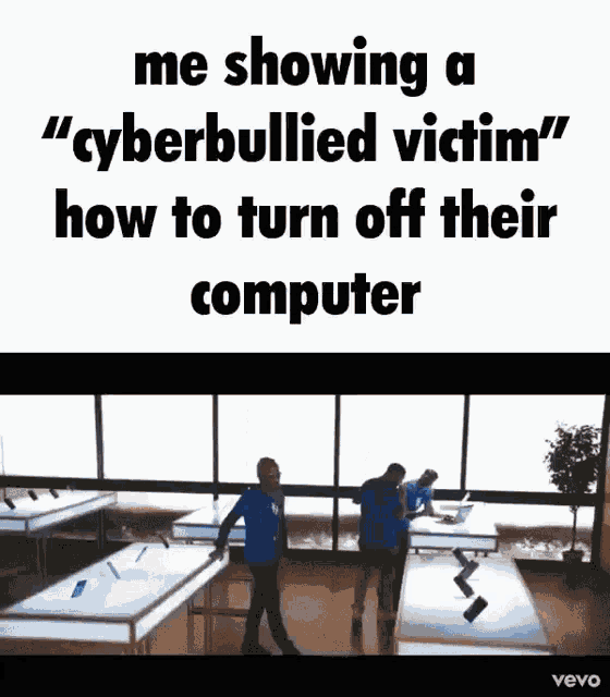 a meme about a cyberbullying victim showing how to turn off their computer .