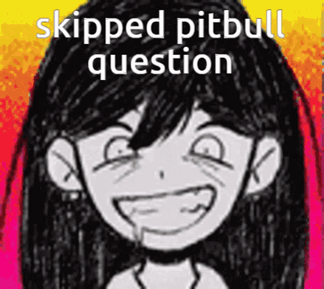 a black and white drawing of a girl with the words skipped pitbull question written on it