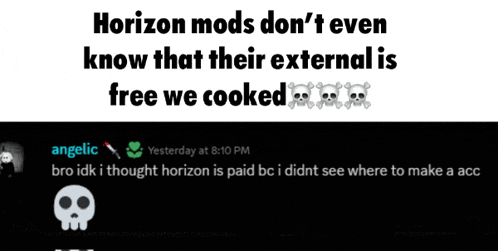 a screenshot of a facebook post that says horizon mods don 't even know that their external is free we cooked