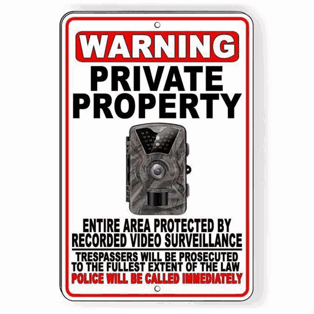 a sign that says warning private property entire area protected by recorded video surveillance trespassers will be prosecuted