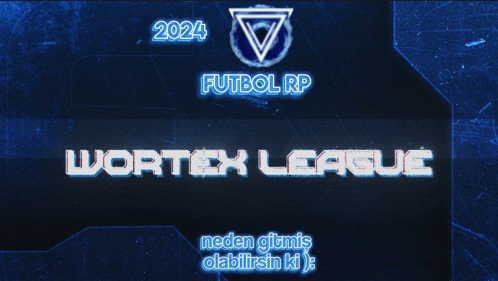 a blue background with the words wortex league and 2024 futbol rp