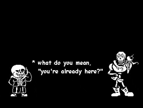 sans and papyrus are standing next to each other and talking to each other in a video game .