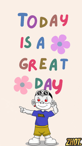 a poster that says today is a great day with a cartoon character