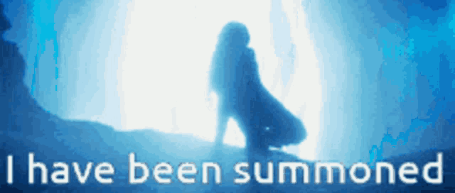 a silhouette of a woman kneeling in front of a light that says i have been summoned