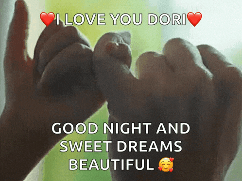 i love you dori good night and sweet dreams beautiful written on a picture of two hands