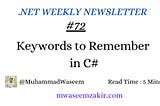 EP 72 : Keywords to Remember in C#