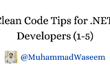 EP 66 : Clean Code Tips for .NET Developers — Part I