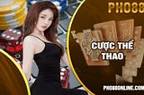 Thể Thao Pho88 | Đa Dạng Các Trò Chơi Cược Thể Thao Hàng Đầu