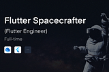 Apply Dart Spacecrafter (Flutter Engineer)