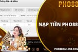 Nạp Tiền Pho88 — Các Phương thức Nạp Tiền Tại Pho88