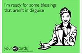 Blessing in disguise