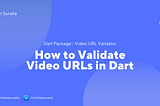 How to validate Video URLs in Dart?