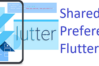 SharedPreferences in Flutter