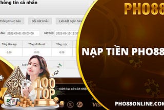 Nạp Tiền Pho88 — Các Phương thức Nạp Tiền Tại Pho88