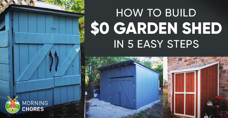 How To Build a Free Garden Storage Shed (+ 8 More 