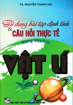 Sử Dụng Bài Tập Định Tính Và Câu Hỏi Thực Tế Trong Dạy Học Vật Lí 