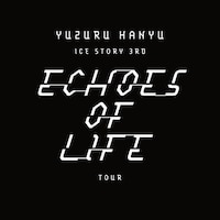 Yuzuru Hanyu ICE STORY 3rd -Echoes of Life- TOUR