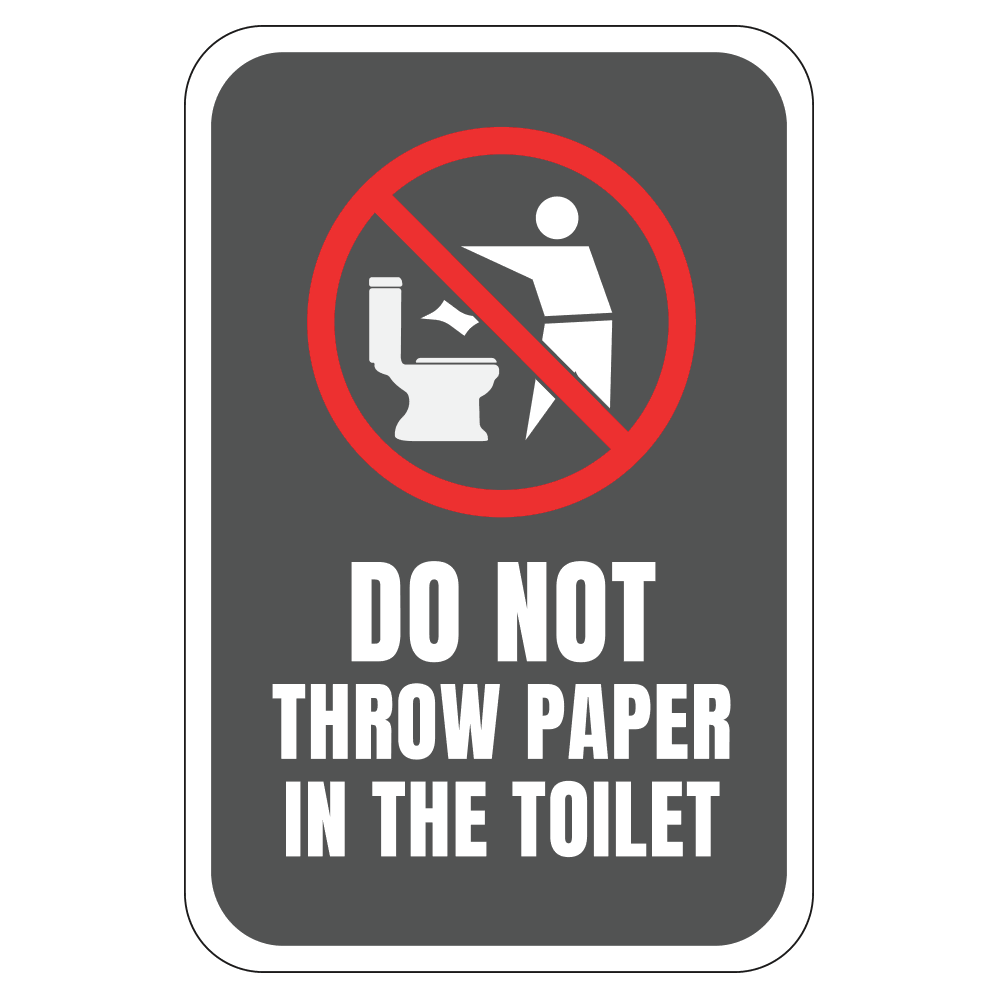 Do Not Throw Paper In Toilet - Sign - 12 In. X 18 In.