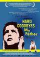 Hard Goodbyes: My Father 