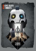 Love, Death & Robots: Los tres robots (C)