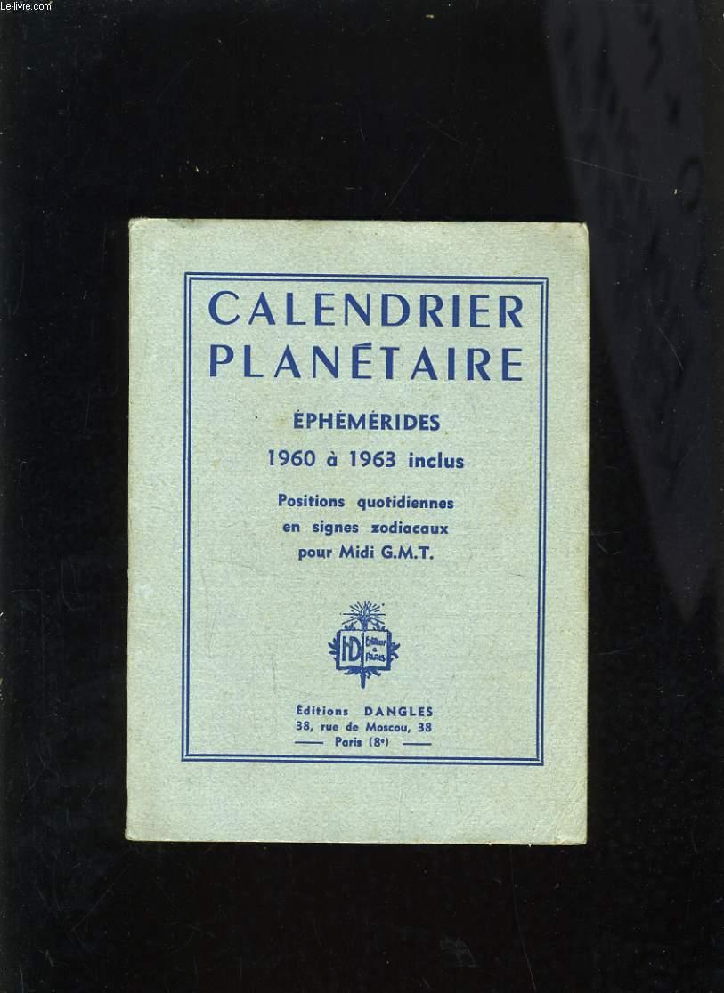 CALENDRIER PLANETAIRE - EPHEMERIDES 1960 A 1963 INCLUS - POSITIONS ...