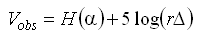 Vzorec 8 - Vobs=H(alfa)+5log(r*delta)