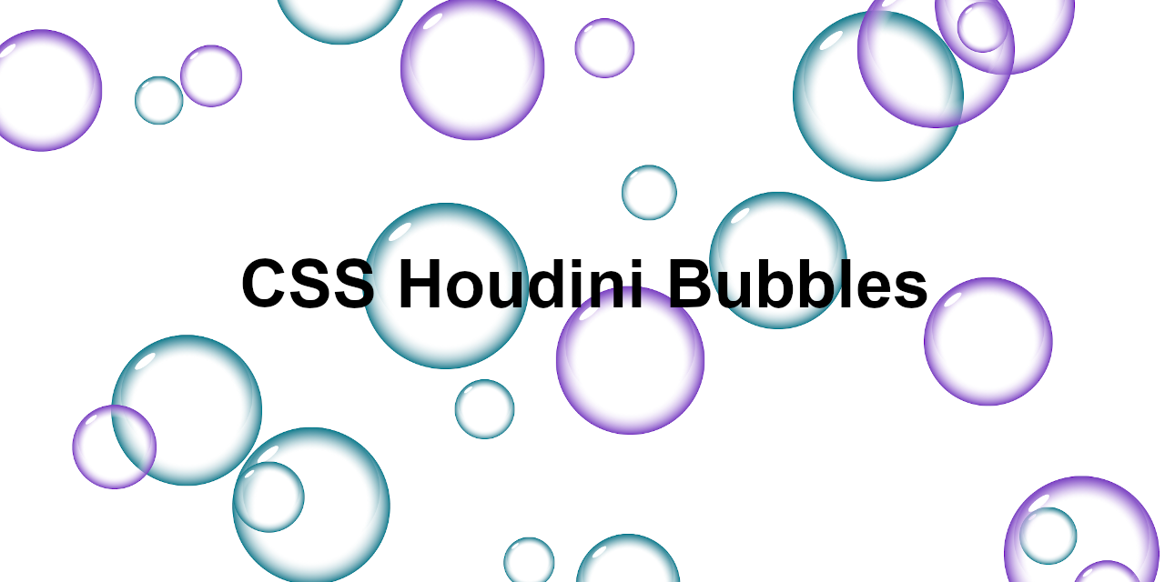 css-houdini-bubbles