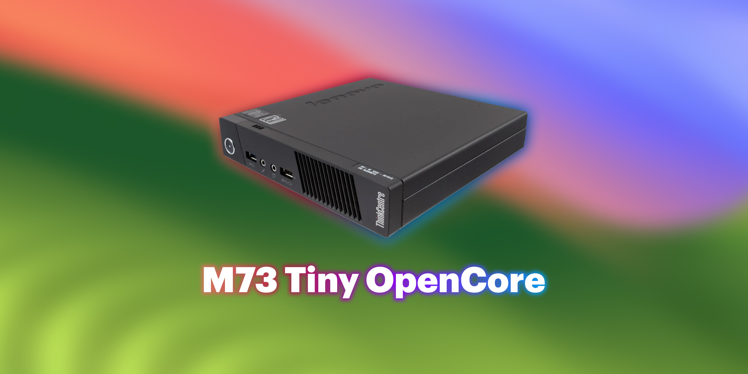 M73-Tiny-OpenCore