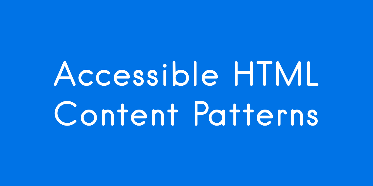 accessible-html-content-patterns