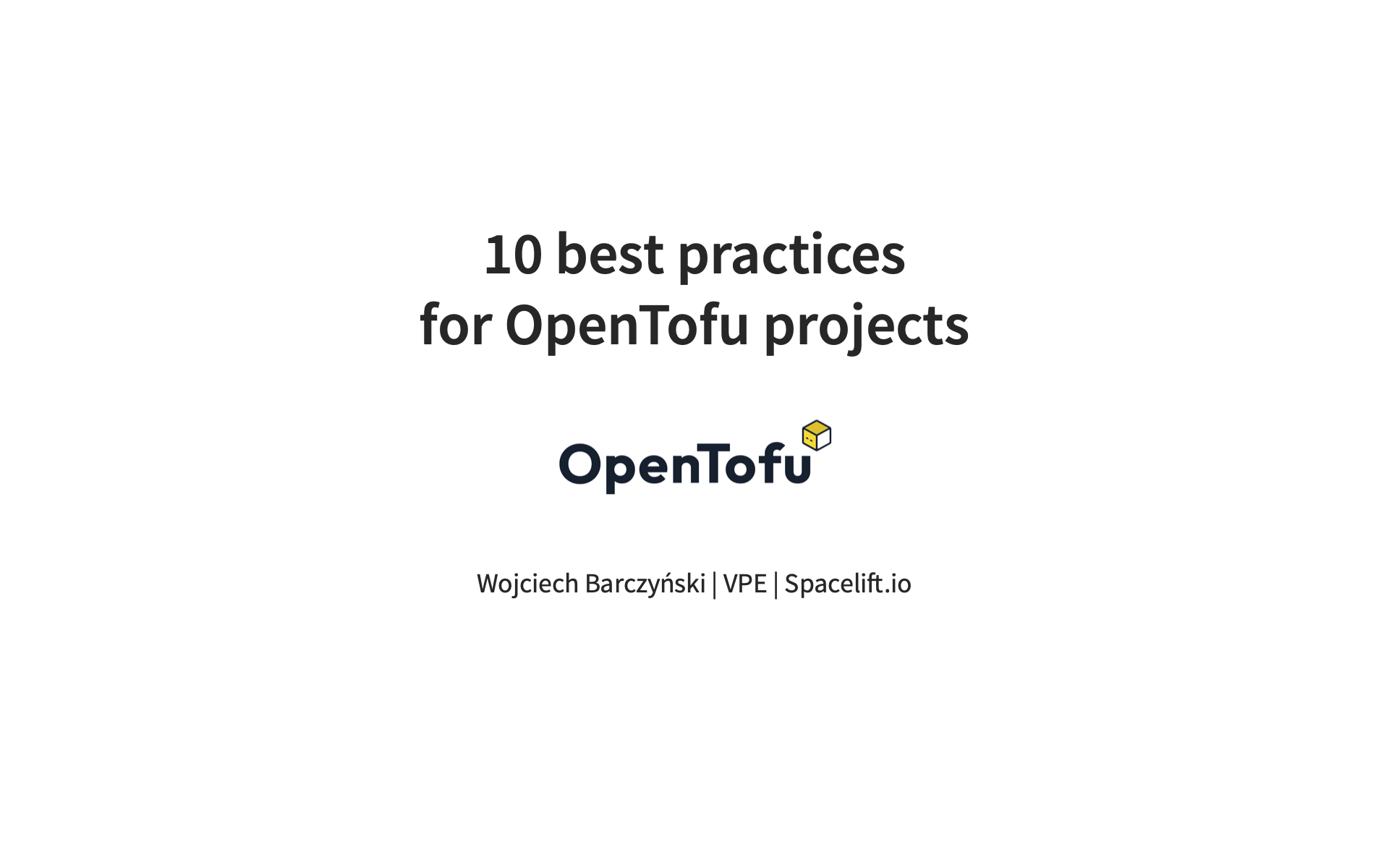 talk_best_practices_for_infra_as_code_with_OpenTofu