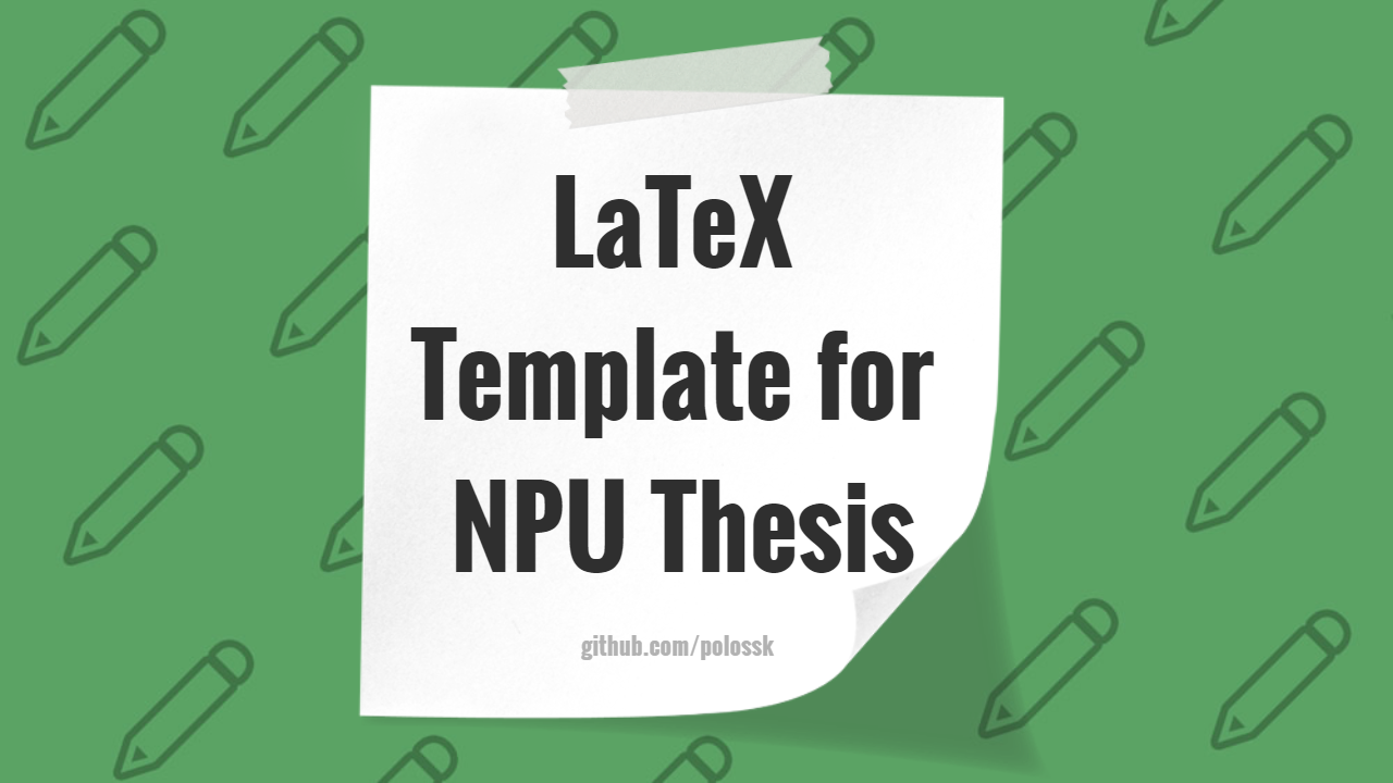 LaTeX-Template-For-NPU-Thesis