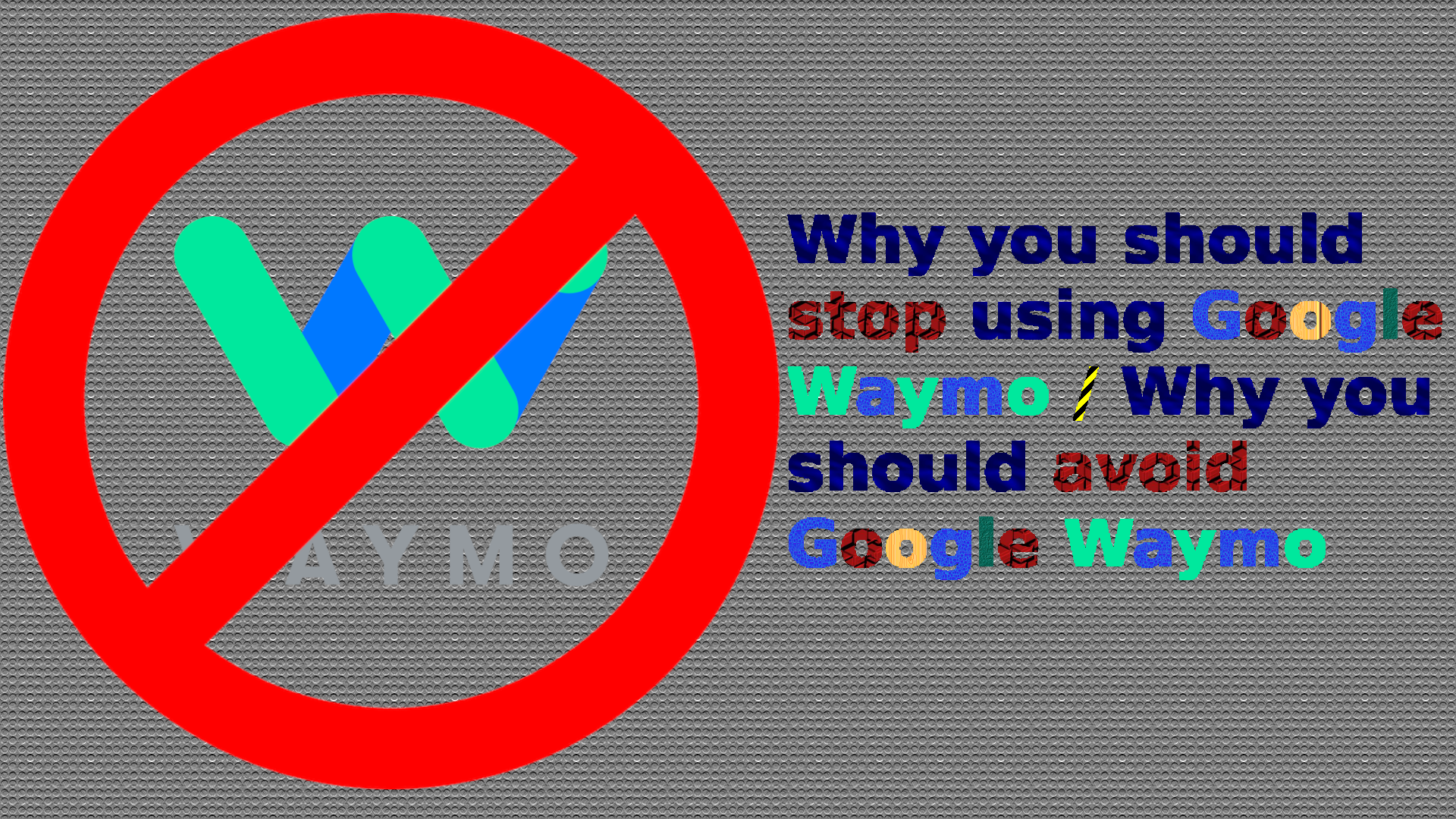 Why-you-should-stop-using-Google-Waymo