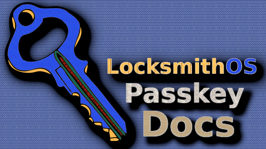 LocksmithOS_Passkey_Docs