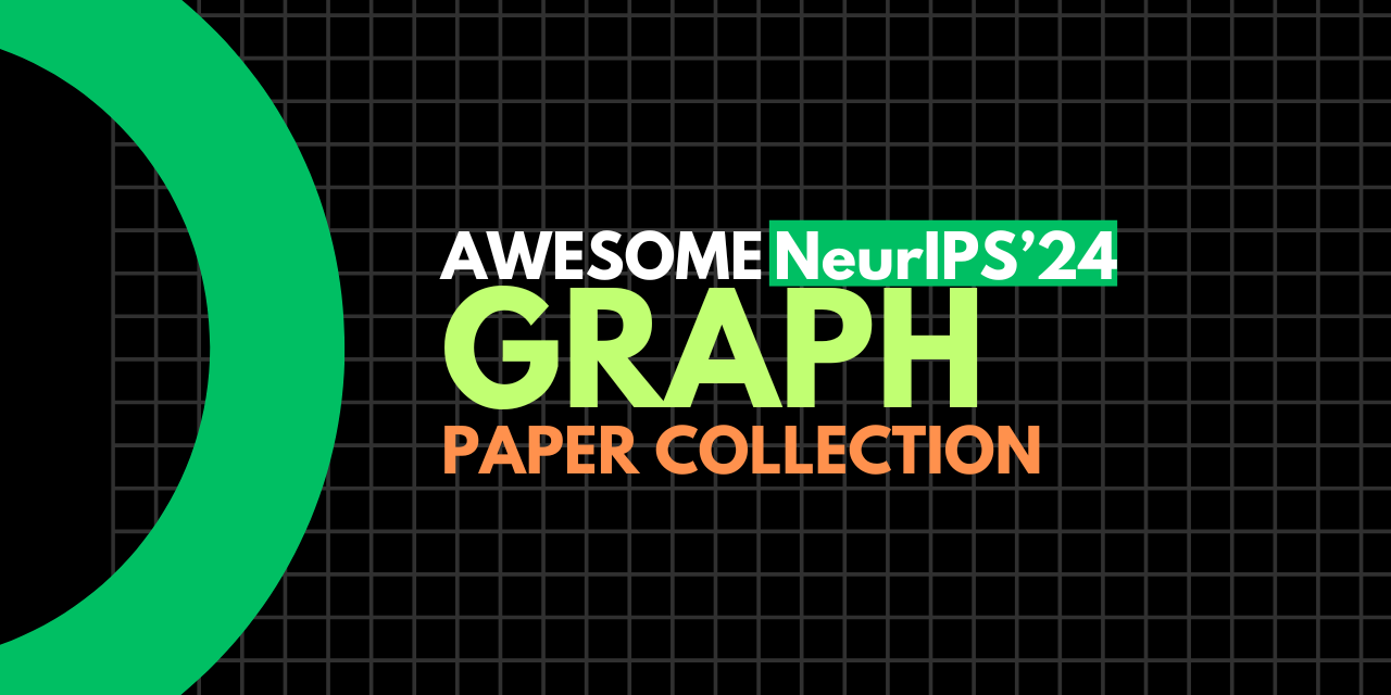 Awesome-Graph-Research-NeurIPS2024