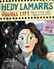 Book cover of Hedy Lamarr's Double Life: Hollywood Legend and Brilliant Inventor