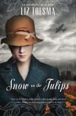 Book cover of Snow on the Tulips