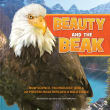 Book cover of Beauty and the Beak: How Science, Technology, and a 3D-Printed Beak Rescued a Bald Eagle