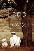 Book cover of Land That I Love: a Novel of the Texas Hill Country