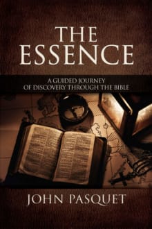 Book cover of The Essence: A Guided Journey of Discovery through the Bible