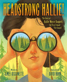 Book cover of Headstrong Hallie!: The Story of Hallie Morse Daggett, the First Female Fire Guard