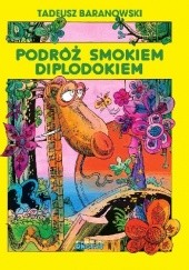 Podróż smokiem Diplodokiem - Tadeusz Baranowski