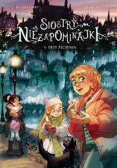 Okładka książki Siostry Niezapominajki: 5. Trzy życzenia Alessandro Barbucci, Giovanni Di Gregorio