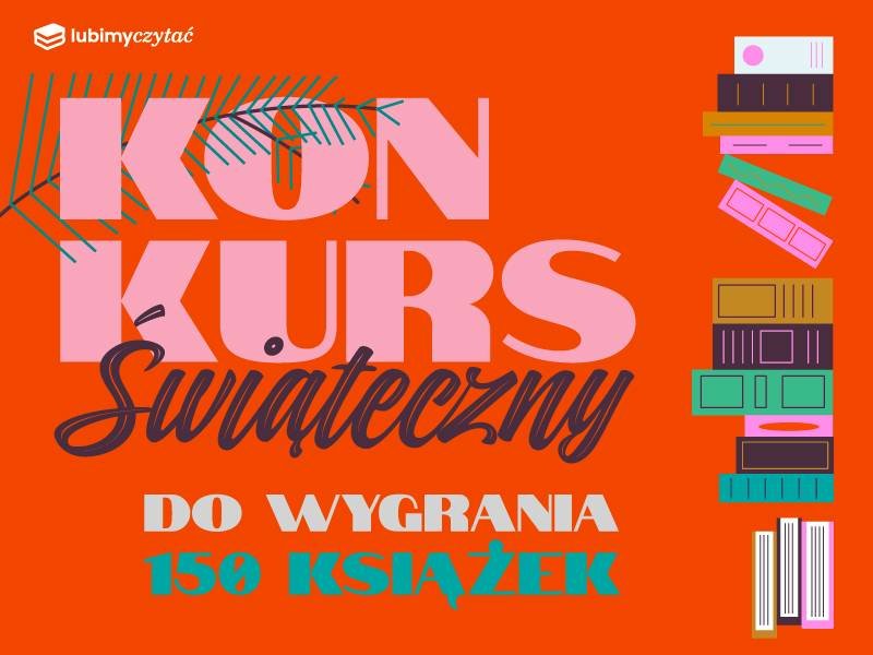 Wygraj pakiety książek! Świąteczny konkurs Lubimyczytać