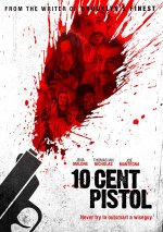 Ten Cent Pistol Movie