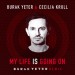 Burak Yeter & Cecilia Krull: My Life Is Going On